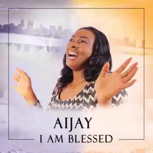 Aijay - I Am Blessed